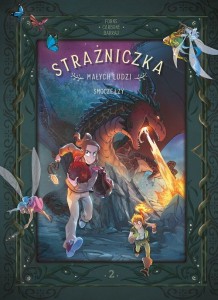 Strażniczka Małych Ludzi. Smocze łzy Tom 2