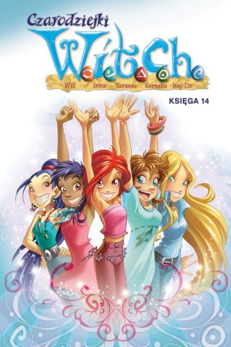 Witch. Czarodziejki W.I.T.C.H Tom 14 (9788328164512)