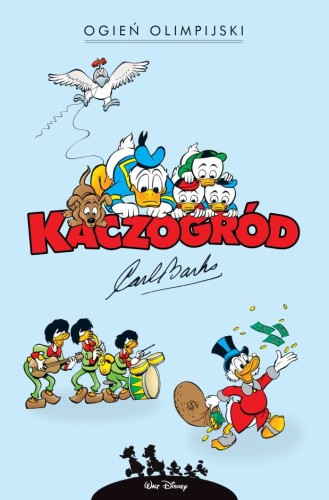 Kaczogród. Ogień olimpijski i inne historie z roku 1964 (9788328162426)