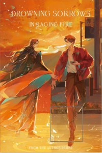 DROWNING SORROWS IN RAGING FIRE (NOVEL) VOL 01 ROSMEI (WITH FREEBIES)