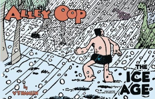 ALLEY OOP TP THE ICE AGE (9781936412464)
