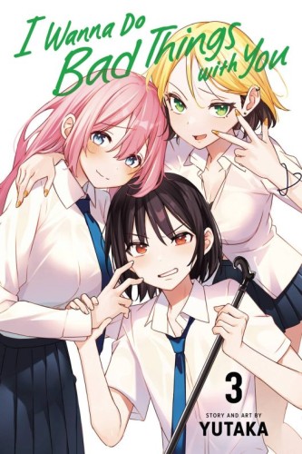 I WANNA DO BAD THINGS WITH YOU GN VOL 03 (9781974749461)