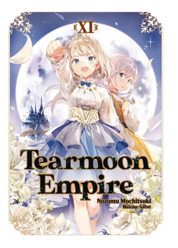 TEARMOON EMPIRE LIGHT NOVEL SC VOL 11 (9781718374508)