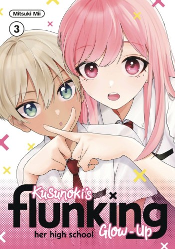 KUSUNOKIS FLUNKING HER HIGH SCHOOL GLOW UP GN VOL 03 (9798888772737)