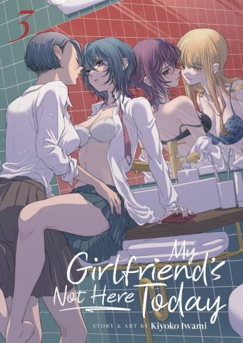 MY GIRLFRIENDS NOT HERE TODAY GN VOL 03 (9798891602588)
