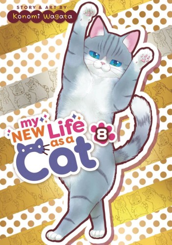 MY NEW LIFE AS A CAT GN VOL 08 (9798891601949)