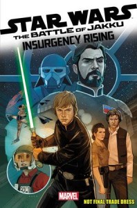 STAR WARS BATTLE OF JAKKU INSURGENCY RISING #1 (OF 4) 2ND PTG