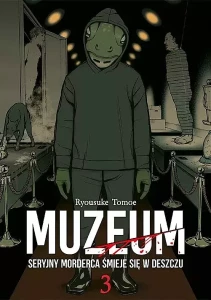 Muzeum. Seryjny morderca śmieje się w deszczu #03