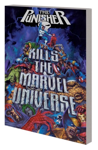 PUNISHER KILLS THE MARVEL UNIVERSE TP (9781302964801)