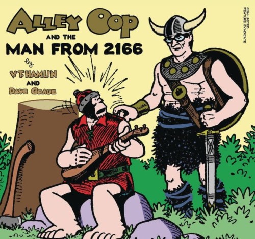 ALLEY OOP AND THE MAN FROM 2166 TP (9781936412723)