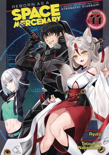 REBORN AS A SPACE MERCENARY LIGHT NOVEL SC VOL 11 (9798891605800)