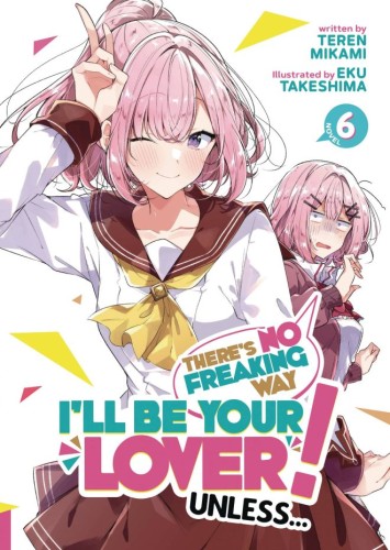 THERES NO FREAKING WAY BE YOUR LOVER L NOVEL 06 (9798891608788)