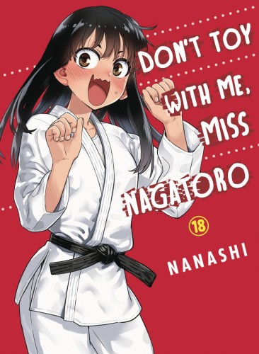 DONT TOY WITH ME MISS NAGATORO GN VOL 18 (9781647293840)