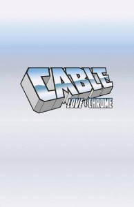 CABLE LOVE AND CHROME #1 (OF 5) INSIGNIA VAR
