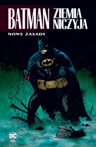 Batman. Ziemia niczyja. Nowe zasady Tom 4