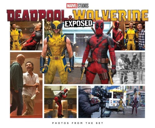 DEADPOOL & WOLVERINE EXPOSED PHOTOS FROM THE SET HC (9781302963378)