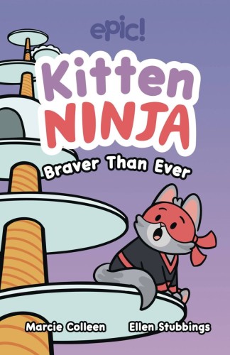 KITTEN NINJA GN BRAVER THAN EVER (9781524896249)