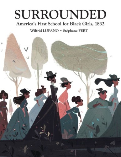 SURROUNDED AMERICAS FIRST SCHOOL BLACK GIRLS 1832 HC (9781681123486)