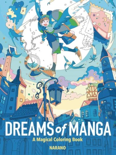 DREAMS OF MANGA MAGICAL COLORING BOOK (9781524896232)
