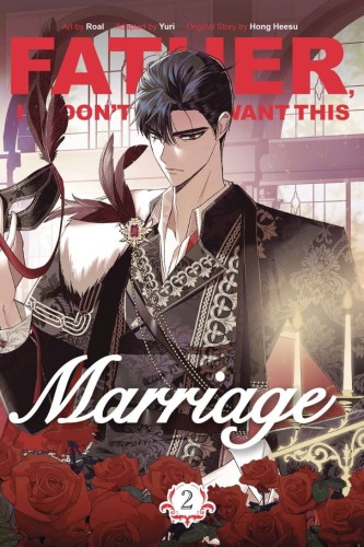 FATHER I DONT WANT THIS MARRIAGE GN VOL 02 (9780593872192)