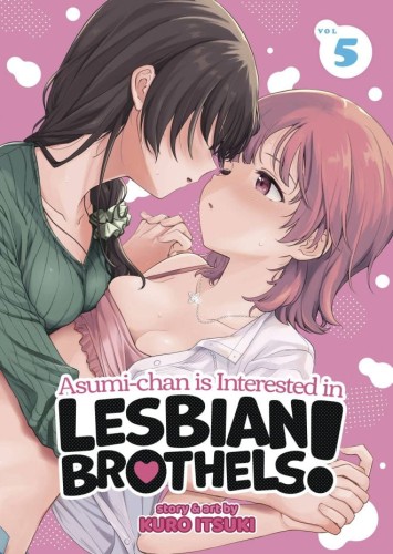 ASUMI CHAN IS INTERESTED IN LESBIAN BROTHELS GN VOL 05 (9798893733044)