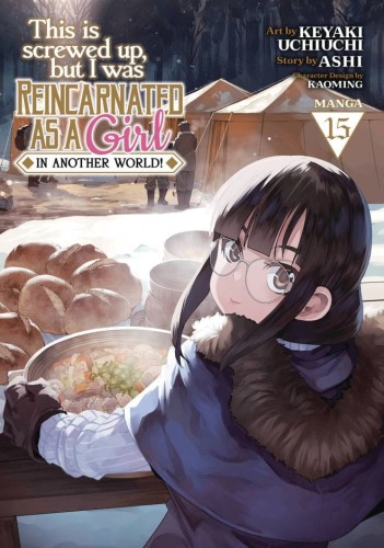 THIS IS SCREWED UP REINCARNATED AS GIRL GN VOL 15 (9798891605688)