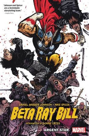 BETA RAY BILL BY DANIEL W JOHNSON TP ARGENT STAR (NEW PRINT) (9781302966119)