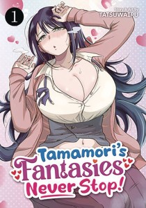 TAMAMORIS FANTASIES NEVER STOP GN VOL 01