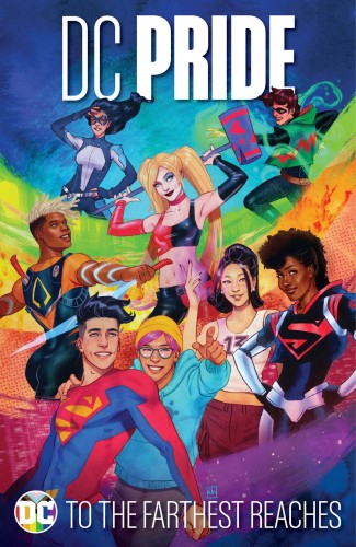 DC PRIDE TO THE FARTHEST REACHES HC (9781799501527)