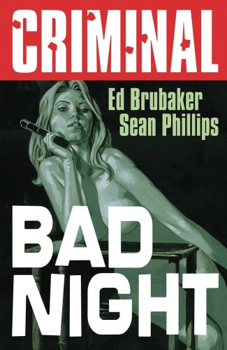 CRIMINAL TP VOL 04 BAD NIGHT (NEW EDITION) (9781534374003)