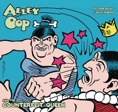 ALLEY OOP AND THE COUNTERFEIT QUEEN TP (9781936412914)