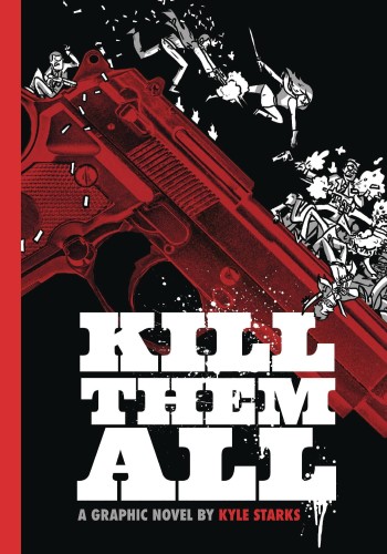KILL THEM ALL HC (9781637157688)