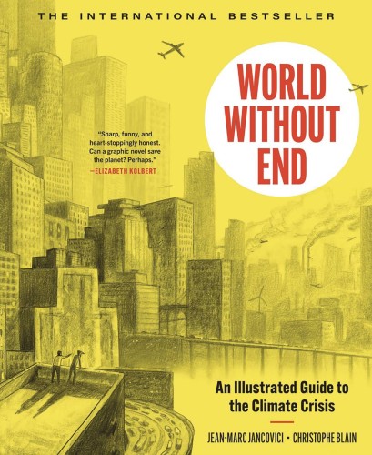 WORLD WITHOUT END ILLUST GUIDE TO CLIMATE CRISIS (9781638931119)