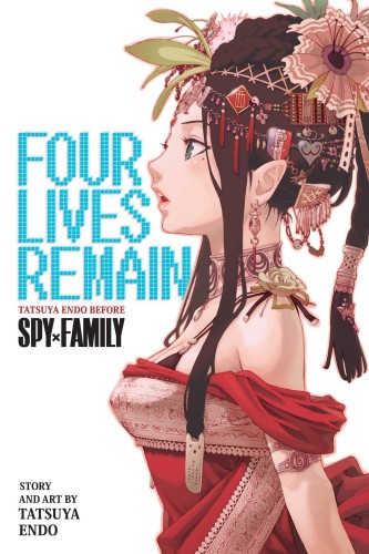 FOUR LIVES REMAIN TATSUYA ENDO BEFORE SPY X FAMILY GN (9781974752607)