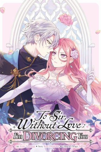 TO SIR WITHOUT LOVE IM DIVORCING YOU GN VOL 01 (9798855417258)