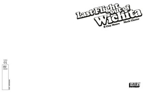 LAST FLIGHT OUT OF WICHITA #1 CVR F BLANK SKETCH VAR