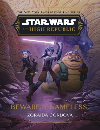 STAR WARS THE HIGH REPUBLIC HC BEWARE THE NAMELESS (9781368095198)