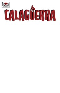 CALAGUERRA #3 (OF 3) CVR B BLANK
