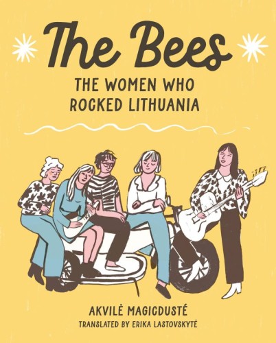 FANAGRAPHICS UNDERGROUND BEES THE WOMEN WHO ROCKED LITHUANIA (9798875000843)