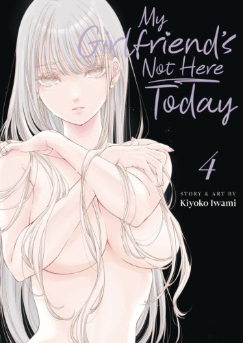 MY GIRLFRIENDS NOT HERE TODAY GN VOL 04 (9798891609518)