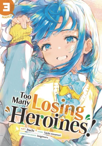 TOO MANY LOSING HEROINES GN VOL 03 (9798893732931)