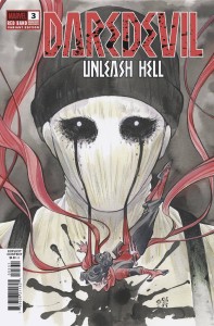 DAREDEVIL UNLEASH HELL RED BAND #3 (OF 5) TBD VAR (POLYBAG)