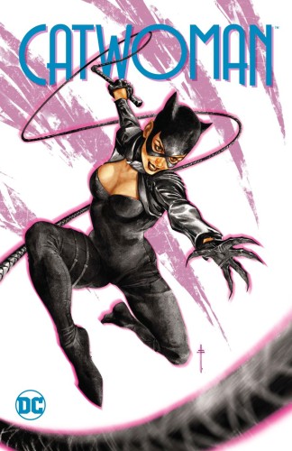 CATWOMAN (2024) TP VOL 01 WHO IS SELINA KYLE (9781799501084)