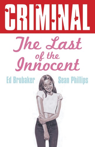 CRIMINAL TP VOL 06 THE LAST OF THE INNOCENT NEW PRINTING (9781534357617)