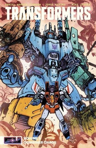 TRANSFORMERS TP VOL 03 COMBINER CHAOS DIRECT MARKET EXCLUSIVE DANIEL WARREN JOHNSON & MIKE SPICER CVR (9781534332683)