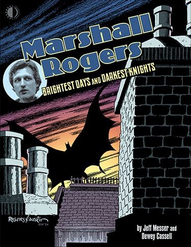 MARSHALL ROGERS BRIGHTEST DAYS & DARKEST KNIGHTS HC (9781605491301)