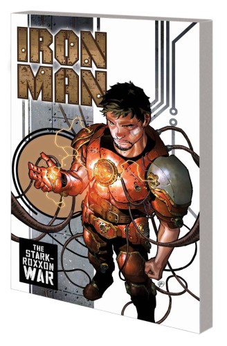 IRON MAN TP VOL 01 THE STARK ROXXON WAR (9781302958817)