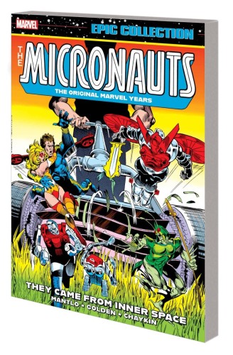 MICRONAUTS EPIC COLLECT TP VOL 01 THEY CAME FROM INNER SPACE (9781302960612)