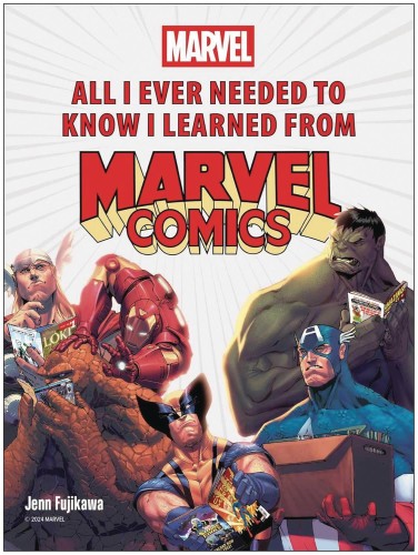 ALL I EVER NEEDED TO KNOW I LEARNED FROM MARVEL COMICS (9781637743546)