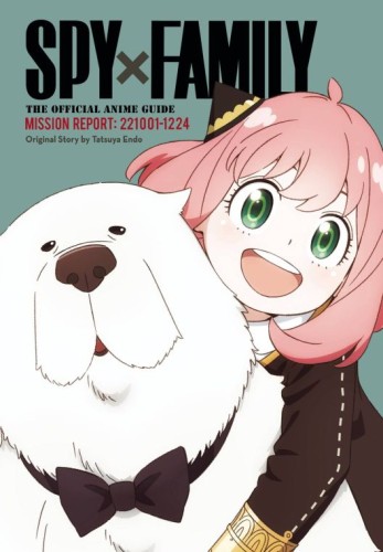 SPY X FAMILY OFFICIAL ANIME GUIDE REPORT 221001-1224 SC (9781974752973)